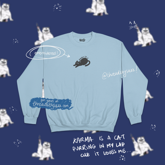 karma is a cat · embroidered crewneck